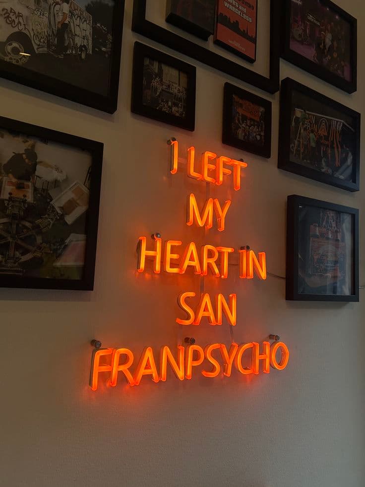 Neon sign reading I left my heart in San Franpsycho